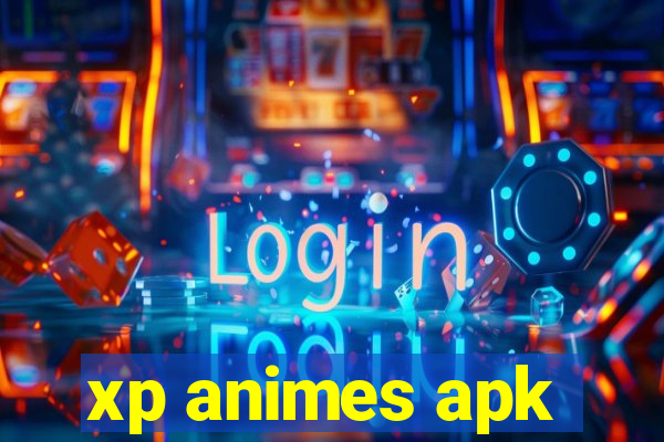 xp animes apk